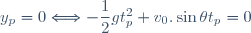 y_p=0\Longleftrightarrow -\dfrac{1}{2}gt^2_p+v_0.\sin\theta t_p=0